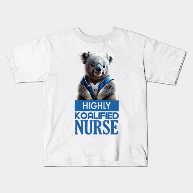 Just a Highly Koalified Nurse Koala 3 Kids T-Shirt by Dmytro